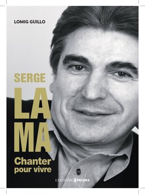 cover image of Serge Lama--Chanter pour vivre